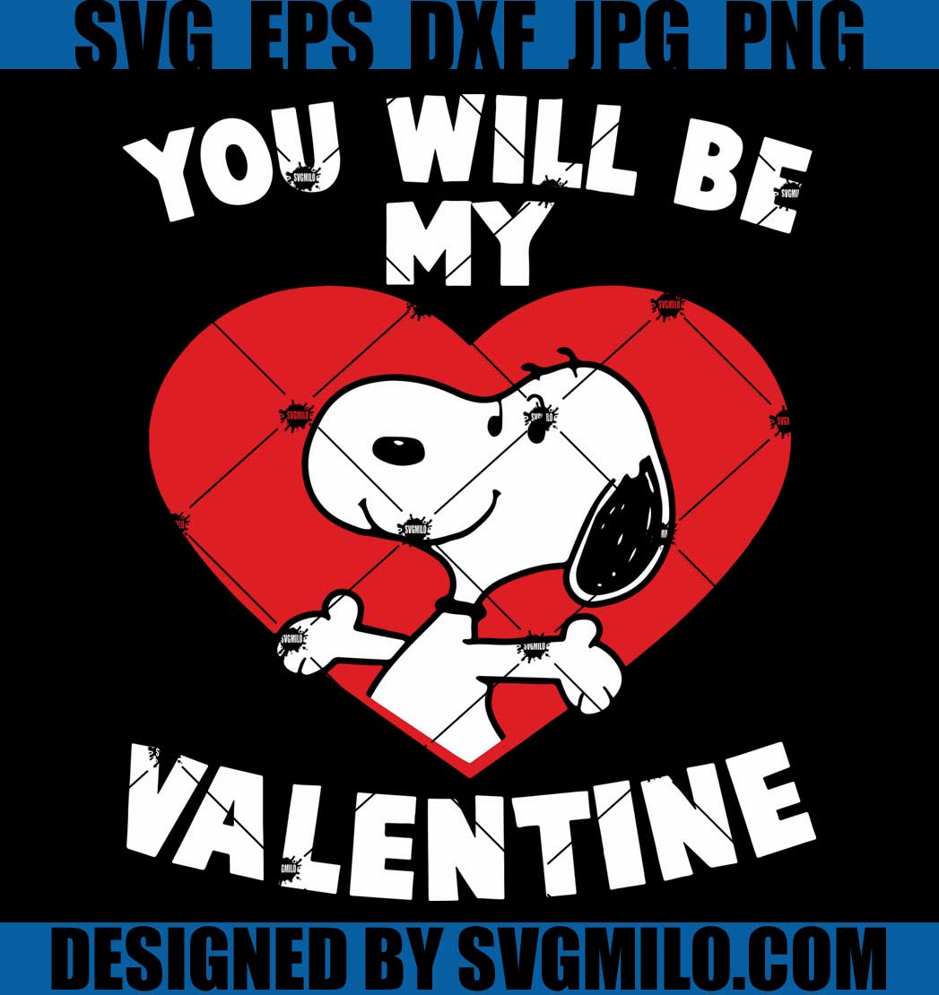 You-Will-Be-My-Valentine-Svg_-Snoopy-Svg_-Valentine-Svg