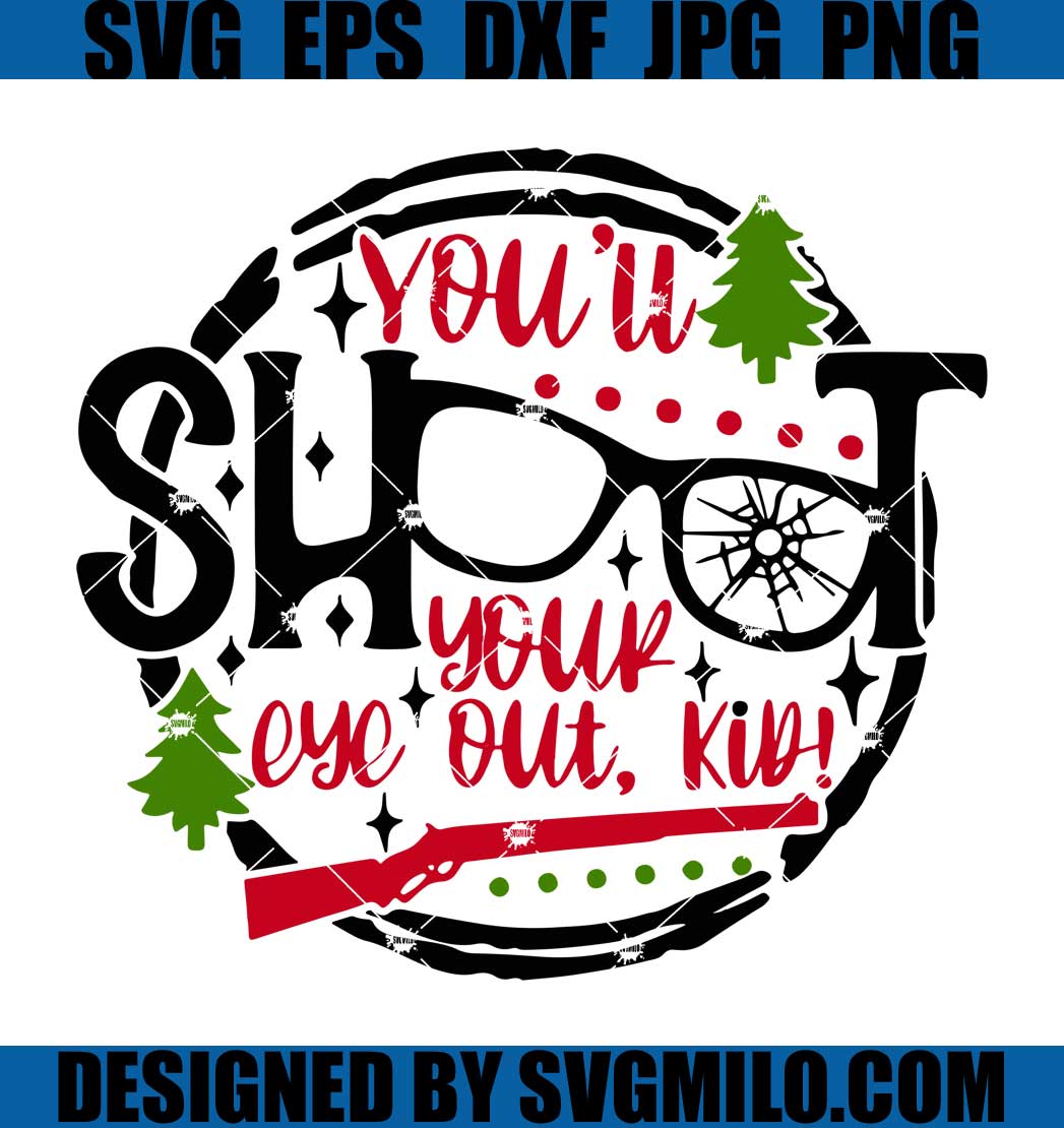 You-Will-Shoot-Your-Eyes-Out-Svg_-Christmas-Svg