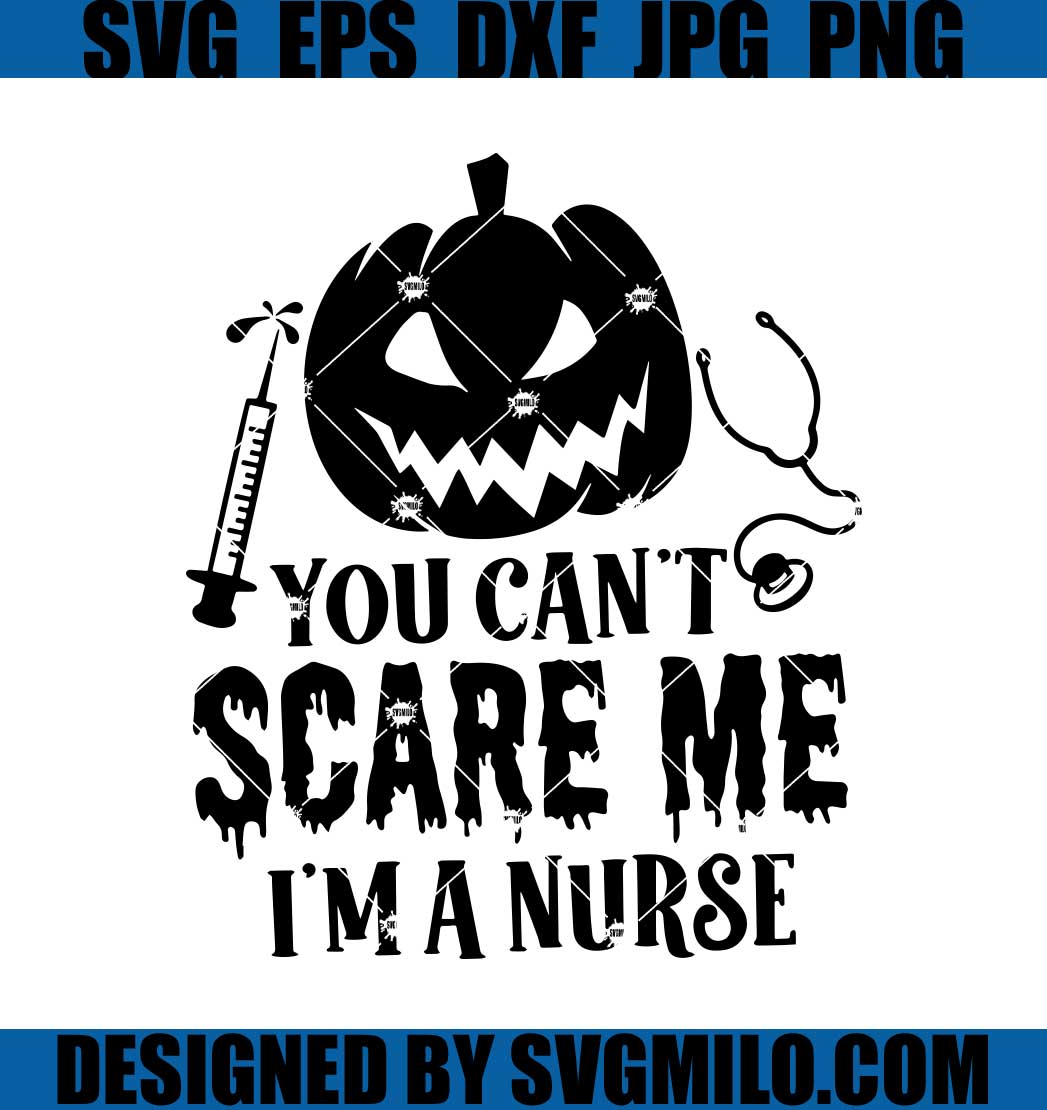 You-can_t-scare-me-I_m-a-nurse-SVG_-Pumpkin-Halloween-SVG