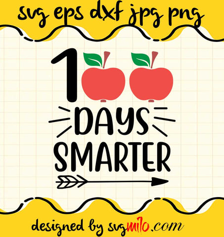 100 Days Smarter School File SVG Cricut cut file, Silhouette cutting file,Premium quality SVG - SVGMILO