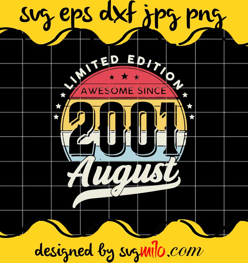 20 Years Old Limited Edition Awesome Since 2001 August File SVG Cricut cut file, Silhouette cutting file,Premium quality SVG - SVGMILO