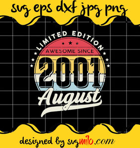 20 Years Old Limited Edition Awesome Since 2001 August File SVG Cricut cut file, Silhouette cutting file,Premium quality SVG - SVGMILO