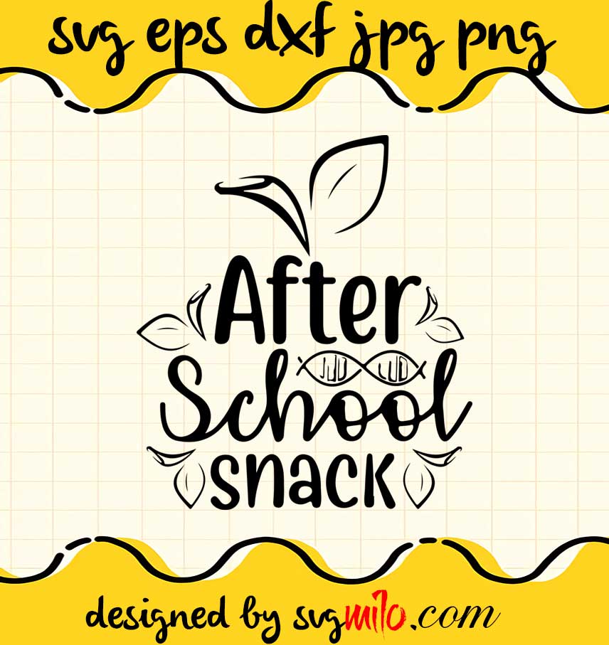 After School Snack File SVG PNG EPS DXF – Cricut cut file, Silhouette cutting file,Premium quality SVG - SVGMILO