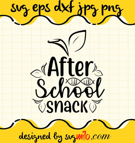 After School Snack File SVG PNG EPS DXF – Cricut cut file, Silhouette cutting file,Premium quality SVG - SVGMILO