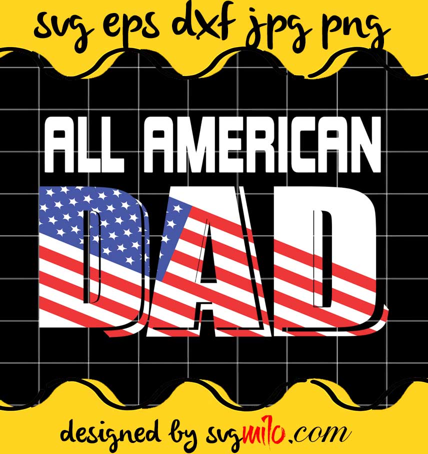 All American Dad SVG File SVG PNG EPS DXF – Cricut cut file, Silhouette cutting file,Premium quality SVG - SVGMILO