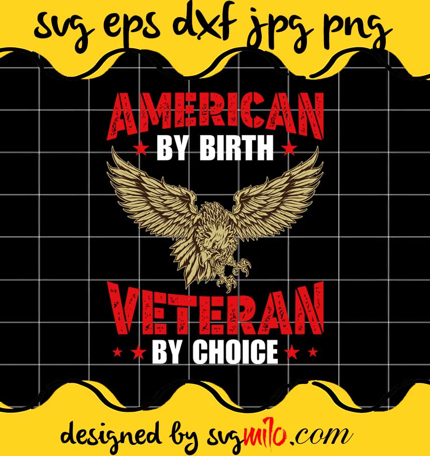American By Birth Veteran File SVG PNG EPS DXF – Cricut cut file, Silhouette cutting file,Premium quality SVG - SVGMILO