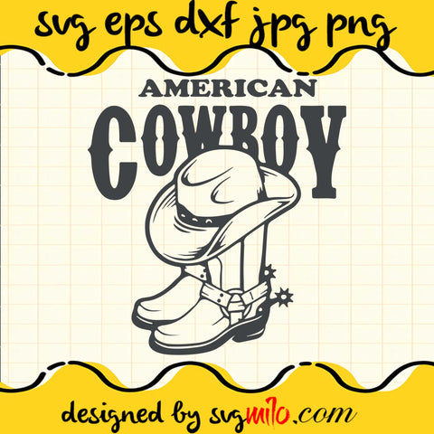 American Cowboy SVG PNG DXF EPS Cut Files For Cricut Silhouette,Premium quality SVG - SVGMILO
