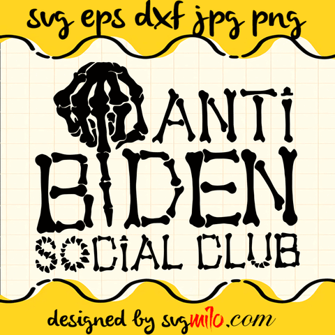 Anti Biden Social Club SVG Cut Files For Cricut Silhouette,Premium Quality SVG - SVGMILO