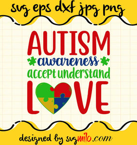 Autism Awareness Accept Understand Love cut file for cricut silhouette machine make craft handmade - SVGMILO