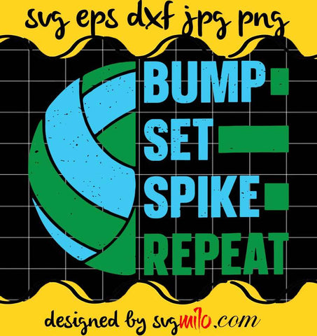 Awesome And Cool Volleyball Bump Set Spike Repeat File SVG Cricut cut file, Silhouette cutting file,Premium quality SVG - SVGMILO