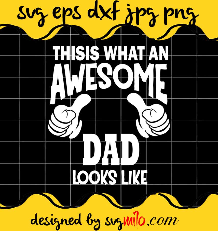 Awesome Dad Fathers Day cut file for cricut silhouette machine make craft handmade - SVGMILO