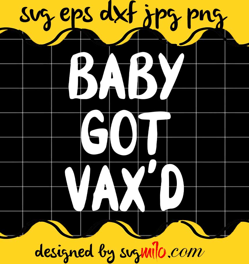 Baby Got Vax'd cut file for cricut silhouette machine make craft handmade - SVGMILO
