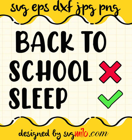 Back To Sleep Back To School File SVG Cricut cut file, Silhouette cutting file,Premium quality SVG - SVGMILO