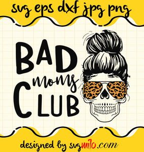 Bad Moms Club Skull cut file for cricut silhouette machine make craft handmade - SVGMILO