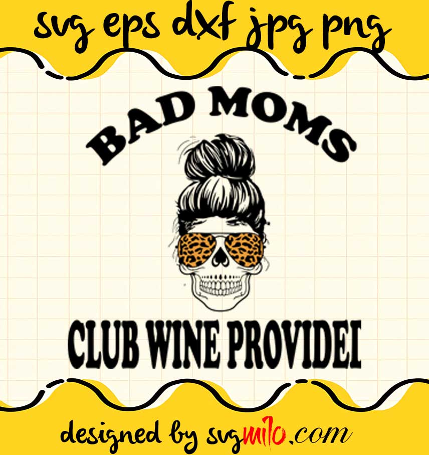 svgmilo-bad-moms-club-wine-provided-skull-leopard-cut-file-for-cricut ...