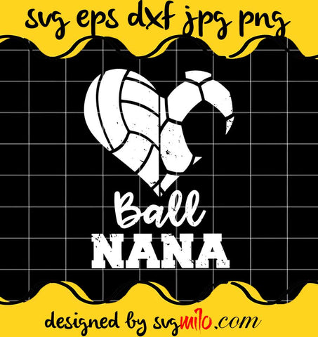 Ball Nana Soccer Volleyball Nana cut file for cricut silhouette machine make craft handmade - SVGMILO