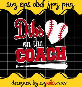 Baseballtrainer Schenkt Dibs Auf Dem Trainer File SVG PNG EPS DXF – Cricut cut file, Silhouette cutting file,Premium quality SVG - SVGMILO