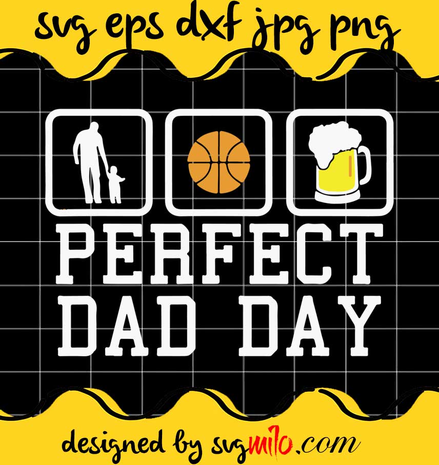 Basketball And Beers Ferfect Dad Day Father Day cut file for cricut silhouette machine make craft handmade - SVGMILO