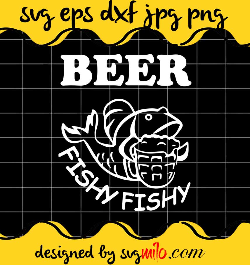 Beer Fishy Fishy cut file for cricut silhouette machine make craft handmade - SVGMILO