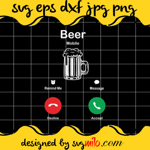 Beer Is Calling Beer SVG PNG DXF EPS Cut Files For Cricut Silhouette,Premium quality SVG - SVGMILO