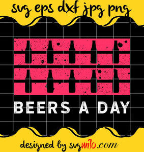 Beers A Day File SVG Cricut cut file, Silhouette cutting file,Premium quality SVG - SVGMILO