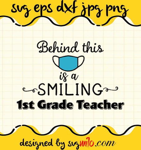Behind This Is A Smiling 1st Grade Teacher  cut file for cricut silhouette machine make craft handmade - SVGMILO