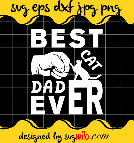 Best Cat Dad Ever Paw Fist Bump File SVG PNG EPS DXF – Cricut cut file, Silhouette cutting file,Premium quality SVG - SVGMILO