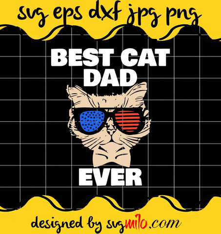 Best Cat Dad Fathers Day Men Daddy Papa Cat With Sunglasse cut file for cricut silhouette machine make craft handmade - SVGMILO