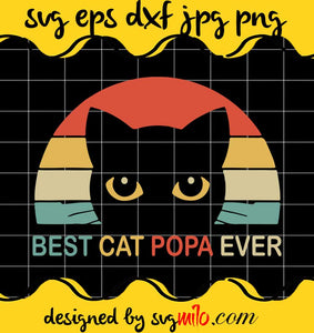 Best Cat Poppa Ever cut file for cricut silhouette machine make craft handmade - SVGMILO