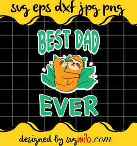 Best Dad Ever File SVG PNG EPS DXF – Cricut cut file, Silhouette cutting file,Premium quality SVG - SVGMILO