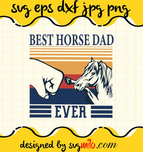 Best Horse Dad Ever cut file for cricut silhouette machine make craft handmade - SVGMILO