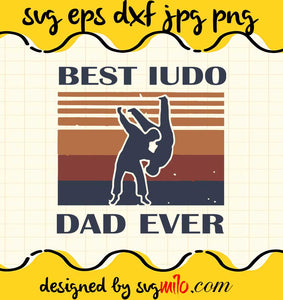 Best Judo Dad Ever Vintage cut file for cricut silhouette machine make craft handmade - SVGMILO