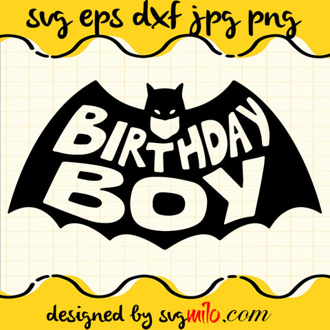 Birthday Boy SVG, EPS, PNG, DXF, Premium Quality - SVGMILO