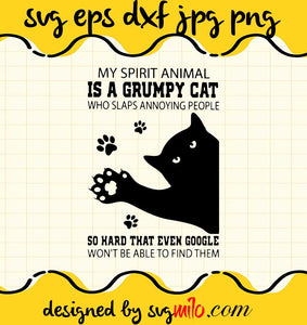 Black Cat My Spirit Animal Is A Grumpy Cat Who Slaps Annoying People cut file for cricut silhouette machine make craft handmade - SVGMILO