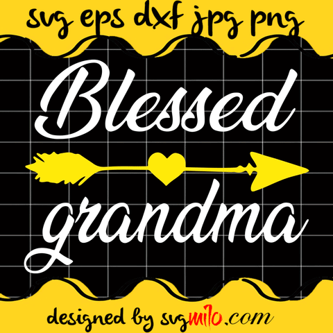 Blessed Grandma SVG, Grandma SVG, EPS, PNG, DXF, Premium Quality - SVGMILO