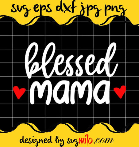 Blessed Mama cut file for cricut silhouette machine make craft handmade - SVGMILO