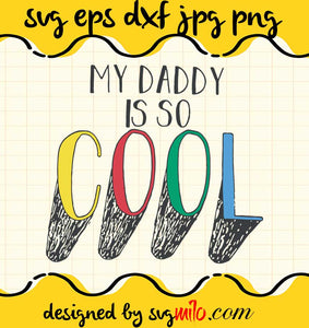 Boy Coolest Daddy cut file for cricut silhouette machine make craft handmade - SVGMILO