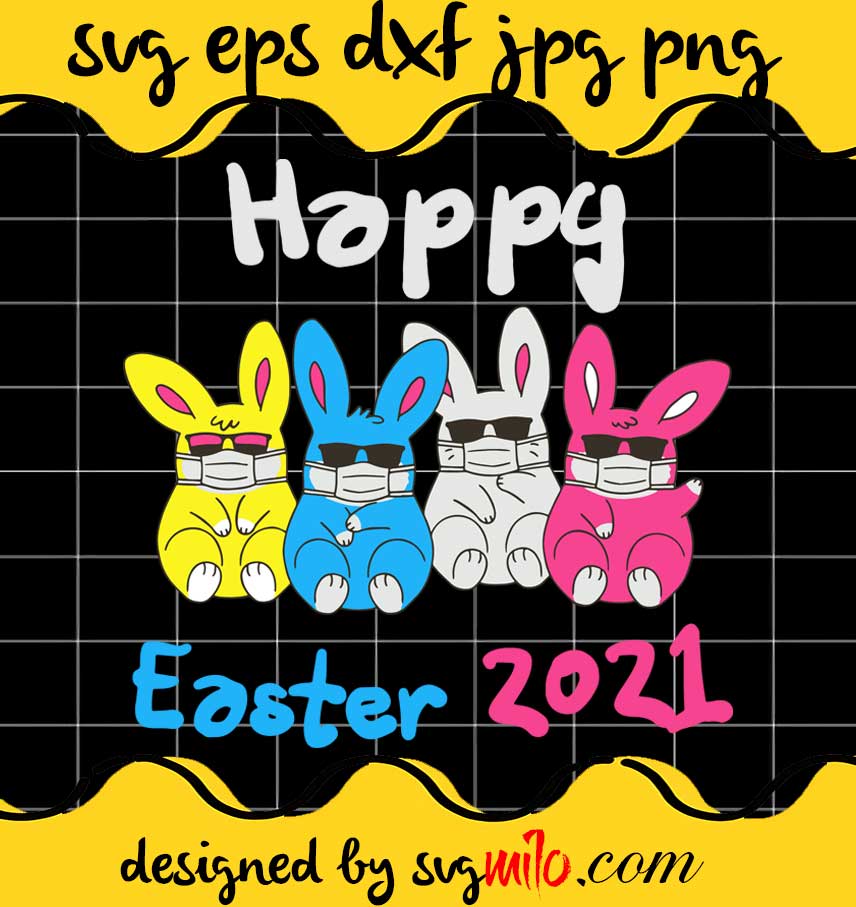 Bunny In Face Mask Sunglasses Happy Easter 2021 cut file for cricut silhouette machine make craft handmade - SVGMILO