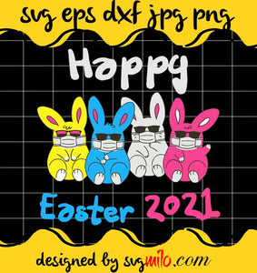 Bunny In Face Mask Sunglasses Happy Easter 2021 cut file for cricut silhouette machine make craft handmade - SVGMILO