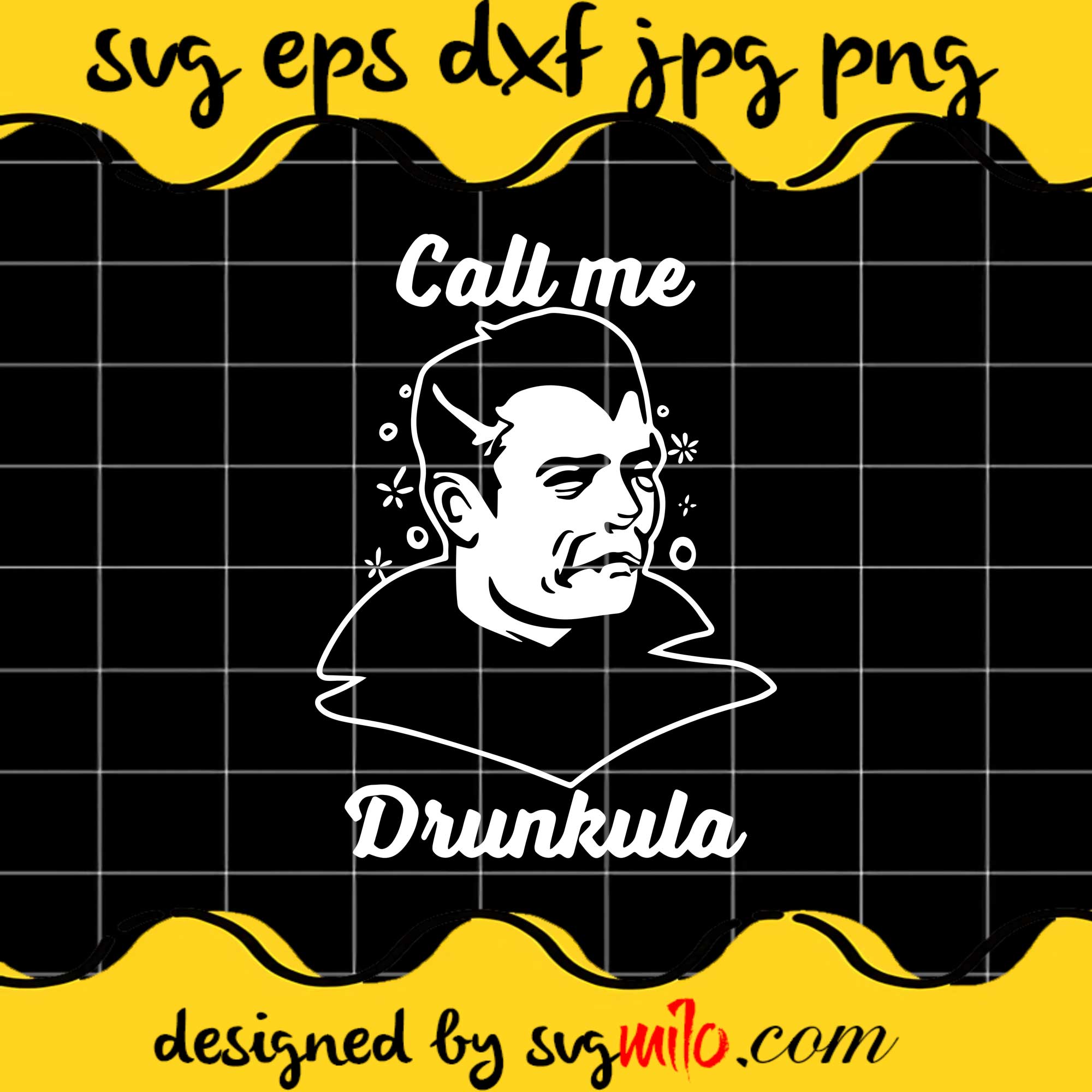 Call Me Drunkula SVG PNG DXF EPS Cut Files For Cricut Silhouette,Premium quality SVG - SVGMILO