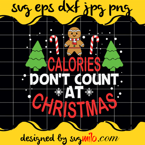 Calories Dont Count At Christmas  Cricut cut file, Silhouette cutting file,Premium Quality SVG - SVGMILO