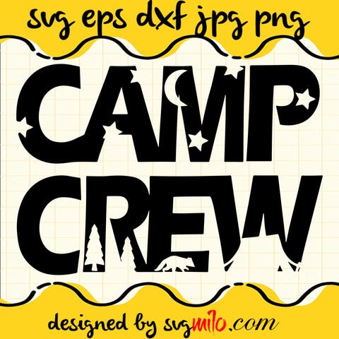 Camp Crew SVG PNG DXF EPS Cut Files For Cricut Silhouette,Premium quality SVG - SVGMILO