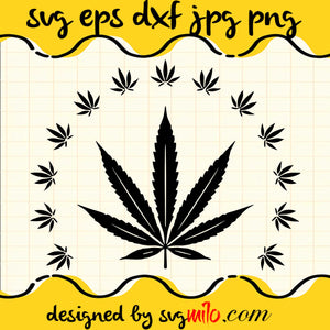 Canabis Leaf Smoke Weed Pot Marijuana File SVG Cricut cut file, Silhouette cutting file,Premium quality SVG - SVGMILO