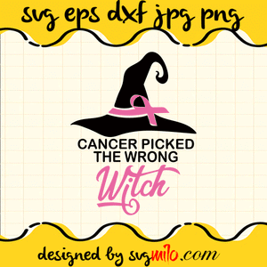 Cancer Picked The Wrong Witch Cricut cut file, Silhouette cutting file,Premium Quality SVG - SVGMILO