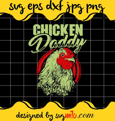 Chicken Daddy File SVG PNG EPS DXF – Cricut cut file, Silhouette cutting file,Premium quality SVG - SVGMILO