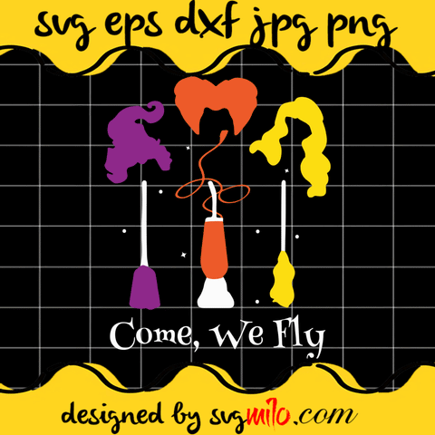 Come, We Fly Funny Halloween Witches Hair Onesie SVG Cut Files For Cricut Silhouette,Premium Quality SVG - SVGMILO
