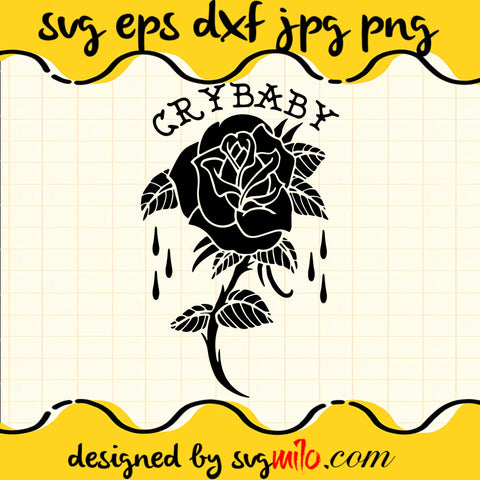 Crybaby Rose SVG Cut Files For Cricut Silhouette,Premium Quality SVG - SVGMILO