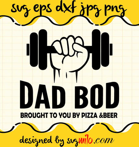Dad Bod Brought To You By Pizza And Beer cut file for cricut silhouette machine make craft handmade - SVGMILO