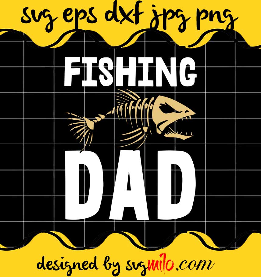 Dad Fishing cut file for cricut silhouette machine make craft handmade - SVGMILO