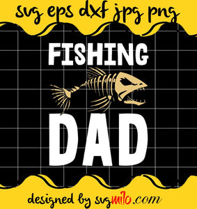 Dad Fishing cut file for cricut silhouette machine make craft handmade - SVGMILO